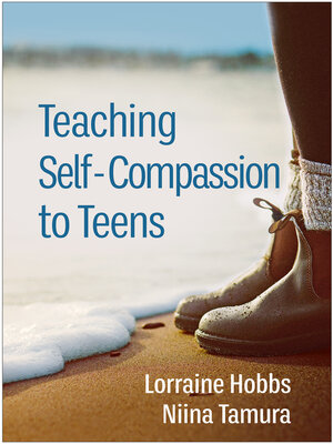 cover image of Teaching Self-Compassion to Teens